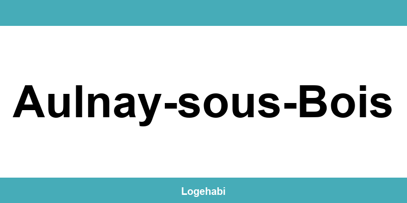 Contact pour une location HLM à Aulnay-sous-Bois